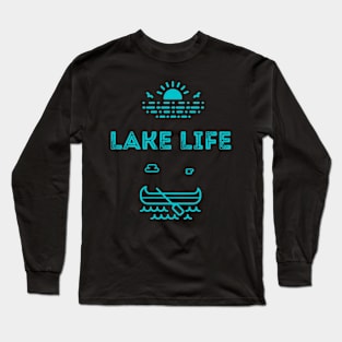 Lake Life Cute Outdoors Design for Lake Lovers Long Sleeve T-Shirt